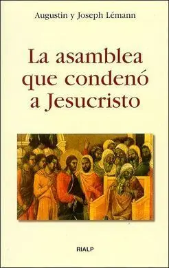 La Asamblea que Condenó a Jesucristo