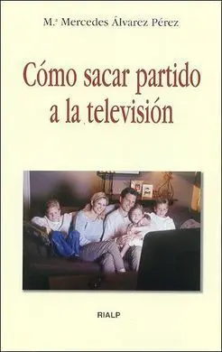 Cómo Sacar Partido a la Televisión