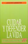 CUIDAR Y DEFENDER LA VIDA