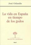 LA VIDA EN ESPAÑA EN TIEMPO DE LOS GODOS