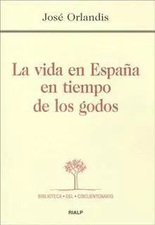 La Vida en España en Tiempo de los Godos