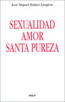 SEXUALIDAD, AMOR, SANTA PUREZA