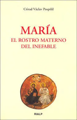 María, el Rostro Materno del Inefable