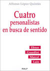 CUATRO PERSONALISTAS EN BUSCA DE SENTIDO