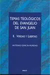 Temas Teológicos del Evangelio de San Juan. Ii: Verdad y Libertad