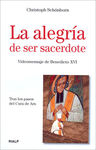 LA ALEGRÍA DE SER SACERDOTE. VIDEOMENSAJE DE BENEDICTO XVI
