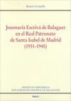 JOSEMARÍA ESCRIVÁ DE BALAGUER EN EL REAL PATRONATO DE SANTA ISABEL DE MADRID (1931-1945)