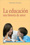 LA EDUCACIÓN UNA HISTORIA DE AMOR