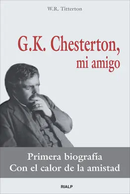 G. k. Chesterton, mi Amigo