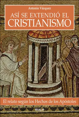 Así se Extendió el Cristianismo
