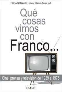 Qué Cosas Vimos con Franco