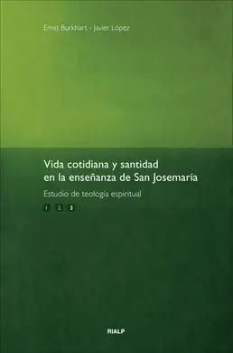 Vida Cotidiana y Santidad en la Enseñanza de San Josemaría. Vol. 3