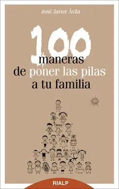 100 Maneras de Poner las Pilas a tu Familia
