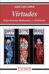 VIRTUDES. EXPERIENCIAS HUMANAS Y CRISTIANAS.