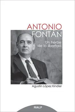 Antonio Fontán. Un Héroe de la Libertad