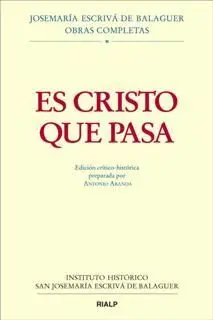 Es Cristo que Pasa. Edición Crítico-Historica