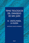 TEMAS TEOLÓGICOS DEL EVANGELIO DE SAN JUAN, VOL. 3