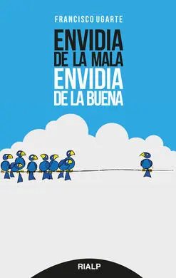 Envidia de la Mala, Envidia de la Buena