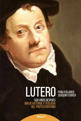 Lutero, 500 Años Después