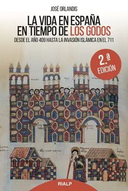 La Vida en España en Tiempo de los Godos