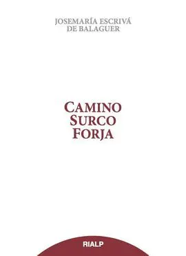 Camino, Surco, Forja