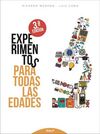 EXPERIMENTOS PARA TODAS LAS EDADES