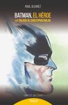 BATMAN, EL HEROE