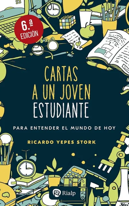 Cartas a un Joven Estudiante para Entender el Mundo de Hoy
