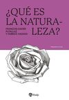 ¿QUÉ ES LA NATURALEZA?