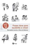 FRASES CLAVE PARA AYUDARLES A CRECER