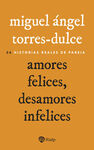 AMORES FELICES, DESAMORES INFELICES