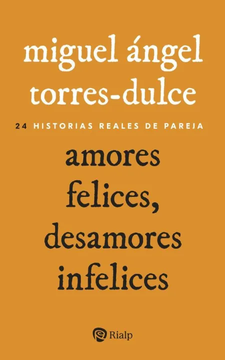 Amores Felices, Desamores Infelices