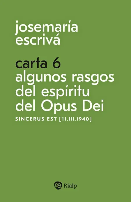 Carta 6. Algunos Rasgos del Espiritu del Opus Dei