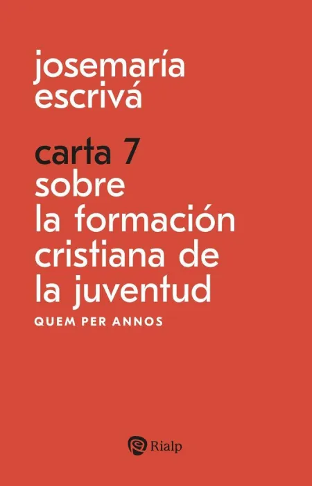 Carta 7. Sobre la Formación Cristiana de la Juvent
