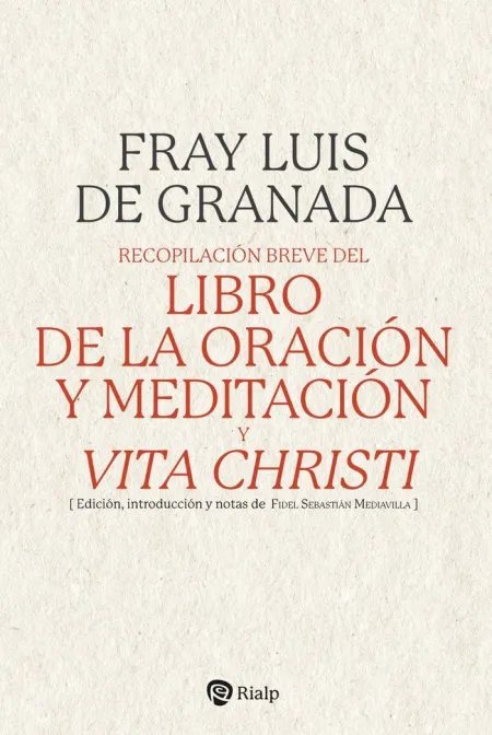 Recopilacion Breve del Libro de la Oracion y Meditacion, y Vita Christi