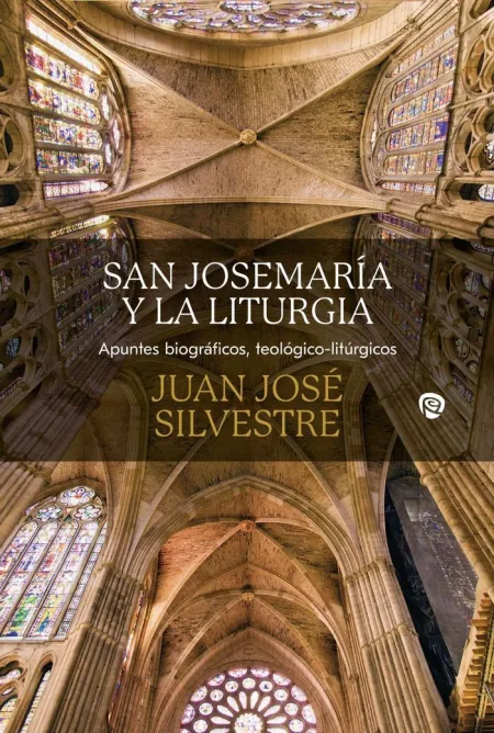 San Josemaría y la Liturgia