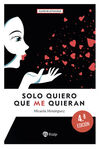 SOLO QUIERO QUE ME QUIERAN