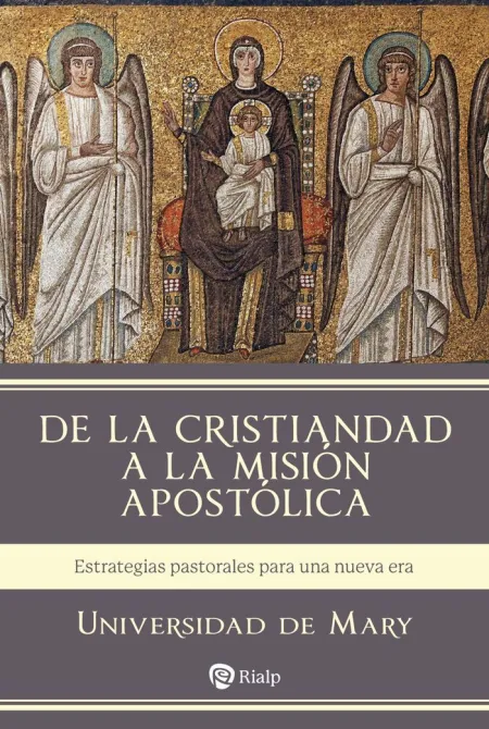 De la Cristiandad a la Misión Apostólica