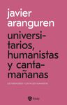 UNIVERSITARIOS, HUMANISTAS Y CANTAMAÑANAS