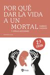 POR QUE DAR LA VIDA A UN MORTAL Y OTRAS LECCIONES