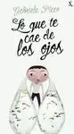 Lo que te Cae de los Ojos
