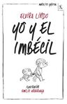 YO Y EL IMBÉCIL