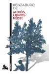 ¡ADIOS, LIBROS MIOS!