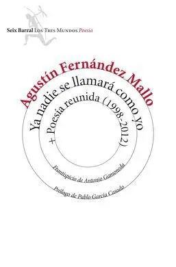 Ya Nadie se Llamara Como yo + Poesia Reunida (1998 - 2012)