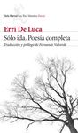 SÓLO IDA. POESÍA COMPLETA