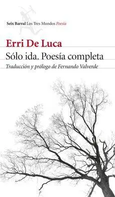 Sólo Ida. Poesía Completa