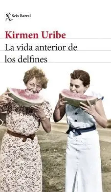 La Vida Anterior de los Delfines