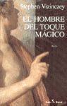 EL HOMBRE DEL TOQUE MÁGICO