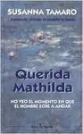 Querida Mathilda. No Veo el Momento en que el Hombre Eche a Andar