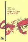 Para Nacer He Nacido